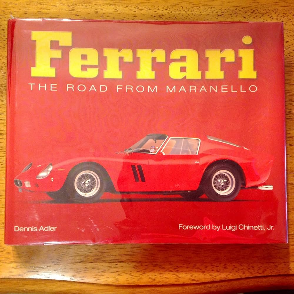 Ferrari: The Road from Maranello: Adler, Dennis, Chinetti Jr